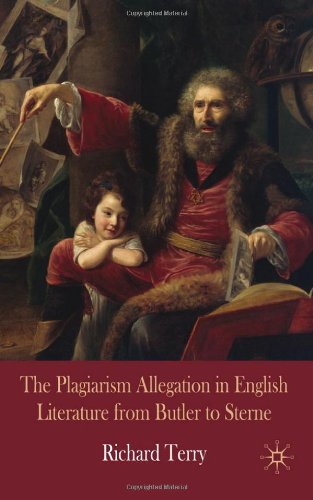 The Plagiarism Allegation In English Literature From Butler To Sterne Richard Terry
