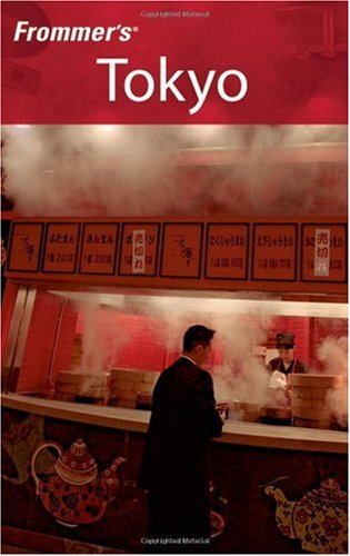 Frommer's Tokyo 2006 9th Edition by Beth Reiber ISBN 0471763926 978-0471763925