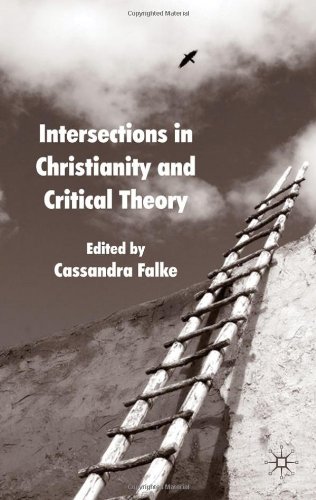 Intersections In Christianity And Critical Theory Cassandra Falke