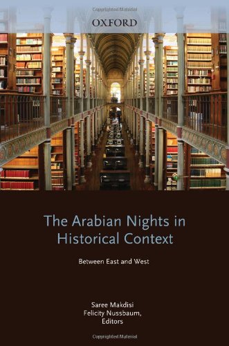 The Arabian Nights In Historical Context Between East And West Saree Makdisi
