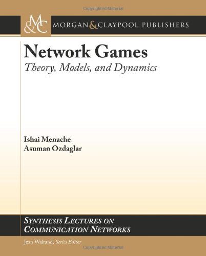 Network Games 1st Edition Asu Ozdaglar Isahai Menache