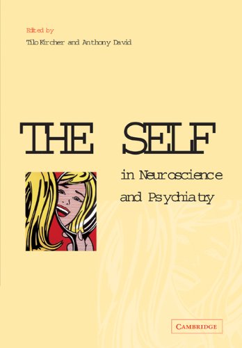 The Self In Neuroscience And Psychiatry 1st Edition Tilo Kircher