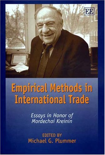 Empirical Methods In International Trade Essays In Honor Of Mordechai Kreinin Illustrated Edition Michael G Plummer