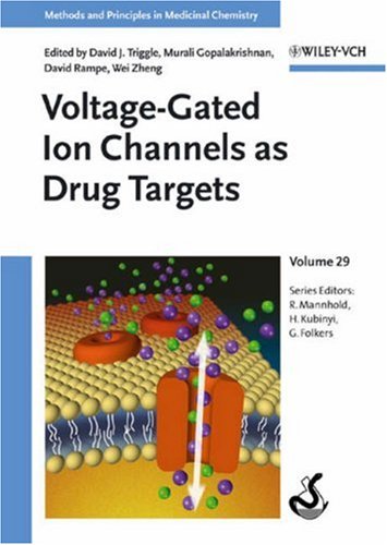 Voltagegated Ion Channels As Drug Targets Methods And Principles In Medicinal Chemistry 1st Edition David J Triggle