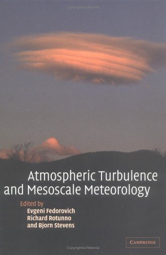 Atmospheric Turbulence And Mesoscale Meteorology Scientific Research Inspired By Doug Lilly Evgeni Fedorovich