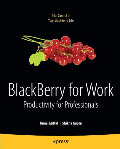 Blackberry For Work Productivity For Professionals 1st Edition Kunal Mittal