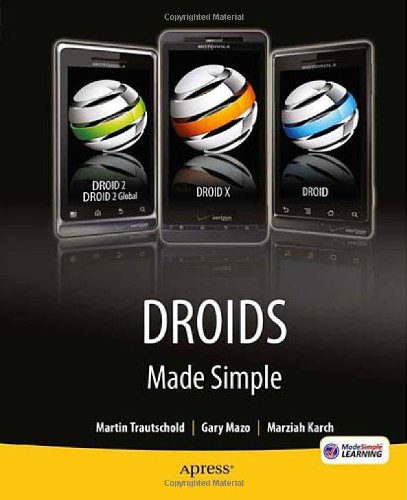 Droids Made Simple For The Droid Droid X Droid 2 And Droid 2 Global Made Simple Apress 1st Edition Gary Mazo