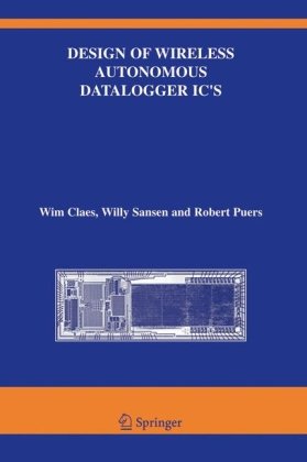 Design Of Wireless Autonomous Datalogger Ics The Springer International Series In Engineering And Computer Science 1st Edition Wim Claes