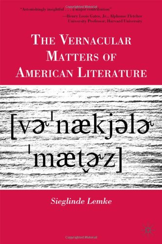 The Vernacular Matters Of American Literature 1st Edition Sieglinde Lemke