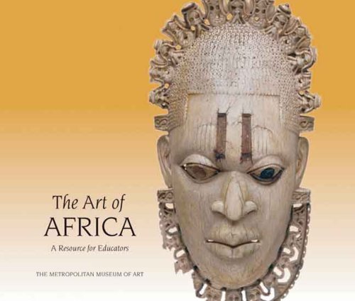 The Art Of Africa A Resource For Educators Metropolitan Museum Of Art Publications Christa Clarke