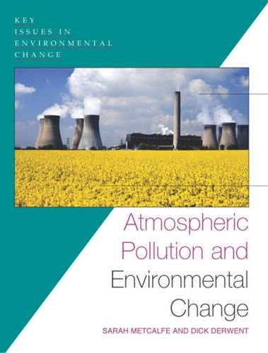 Atmospheric Pollution And Environmental Change Sarah Metcalfe