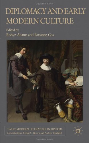 Diplomacy And Early Modern Culture Early Modern Literature In History 1st Edition Robyn Adams