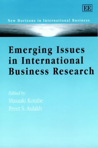 Emerging Issues In International Business Research New Horizons In International Business Masaaki Kotabe