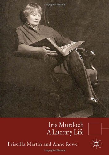Iris Murdoch A Literary Life Literary Lives Priscilla Martin