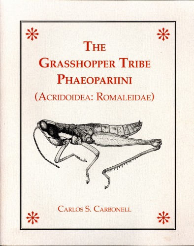 The Grasshopper Tribe Phaeopariini Acridoidea Romaleidae Corr Ed Carlos S Carbonell
