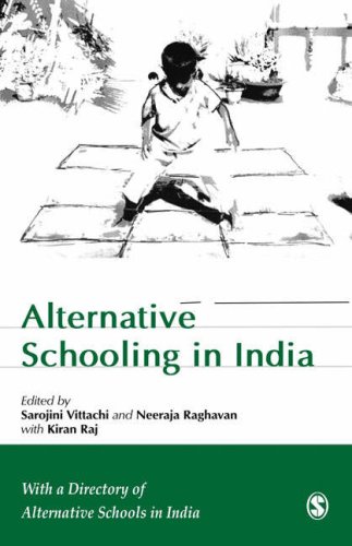 Alternative Schooling In India Sarojini Vittachi Neeraja Raghavan