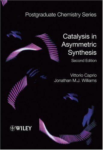 Catalysis In Asymmetric Synthesis Postgraduate Chemistry Series 2nd Vittorio Caprio