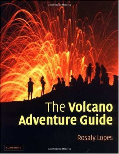 The Volcano Adventure Guide Rosaly Lopes