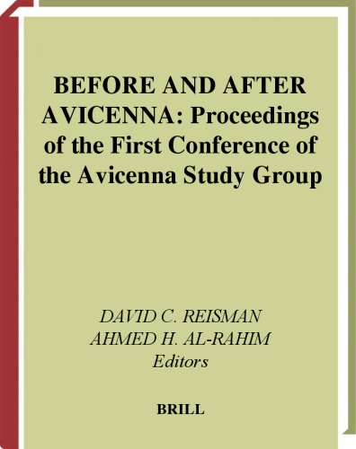 Before And After Avicenna Proceedings Of The First Conference Of The Avicenna Study Group David C Reisman Ahmed H Alrahim