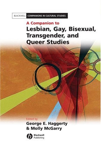 A Companion To Lesbian Gay Bisexual Transgender And Queer Studies 1st Edition George E Haggerty