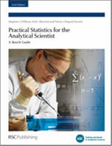 Practical Statistics For The Analytical Scientist A Bench Guide Valid Analytical Measurement 2nd Ed Stephen Lr Ellison