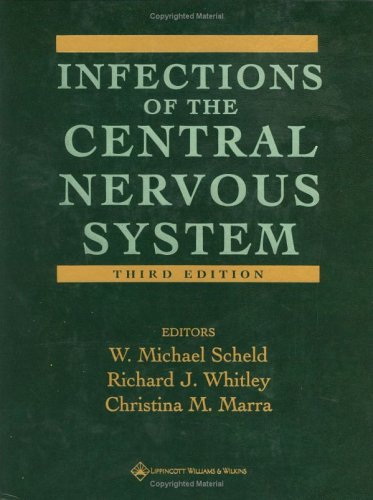Infections Of The Central Nervous System Third W Michael Scheld