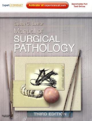 Manual Of Surgical Pathology Expert Consult Online And Print Expert Consult Title Online Print Third Edition 3rd Edition Susan C Lester Md Phd