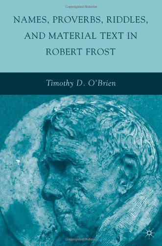 Names Proverbs Riddles And Material Text In Robert Frost 1st Edition Timothy Obrien
