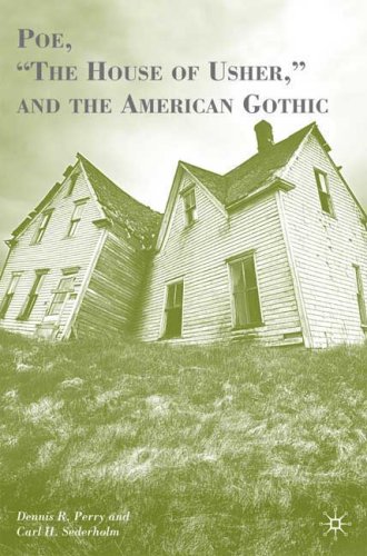 Poe The House Of Usher And The American Gothic 1st Edition Dennis Perry