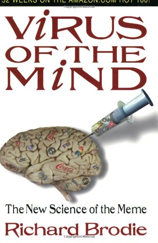 Virus Of The Mind The New Science Of The Meme Richard Brodie