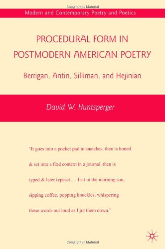Procedural Form In Postmodern American Poetry Berrigan Antin Silliman And Hejinian David W Huntsperger