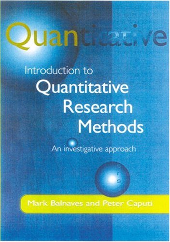 Introduction To Quantitative Research Methods An Investigative Approach Professor Mark Balnaves