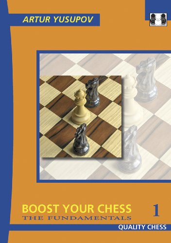 Boost Your Chess 1 The Fundamentals Artur Yusupov