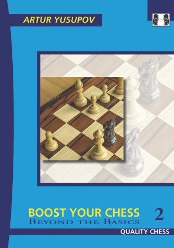 Boost Your Chess 2 With Artur Yusupov Artur Yusupov