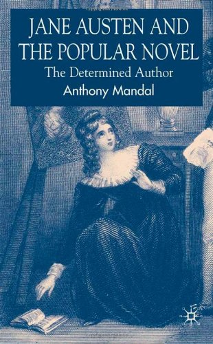 Jane Austen And The Popular Novel The Determined Author First Edition Anthony Mandal
