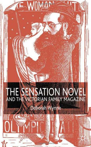 The Sensation Novel And The Victorian Family Magazine Deborah Wynne