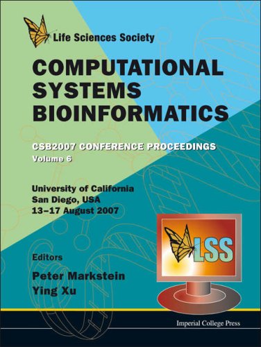 Computational Systems Bioinformatics Csb2007 Conference Proceedings University Of California San Diego Usa 1317 August 2007 Peter Markstein
