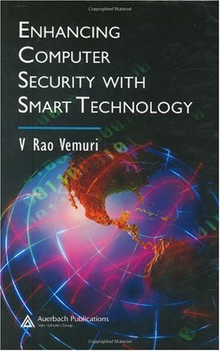 Enhancing Computer Security With Smart Technology 1st Edition V Rao Vemuri