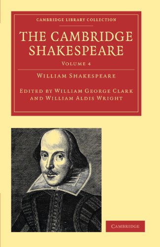 The Cambridge Shakespeare Volume 4 1st Edition William Shakespeare