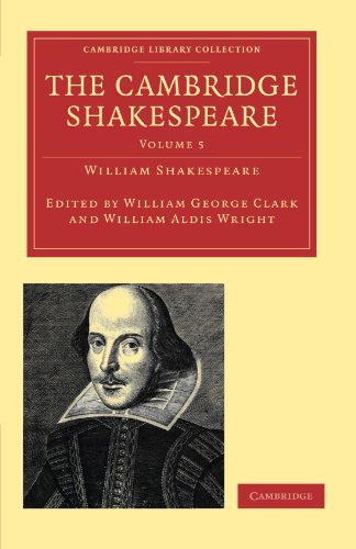 The Cambridge Shakespeare Volume 5 1st Edition William George Clark