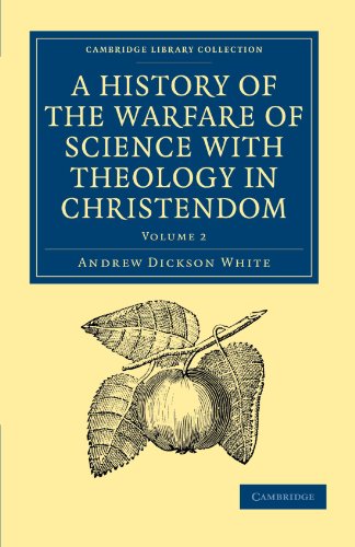 A History Of The Warfare Of Science With Theology In Christendom Vol 2 1st Edition Andrew Dickson White