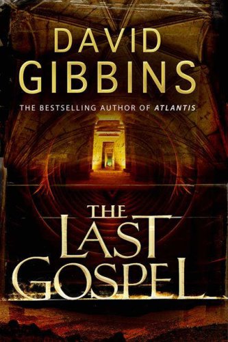 The Last Gospel 1st Edition by David Gibbins ISBN 9780755347346