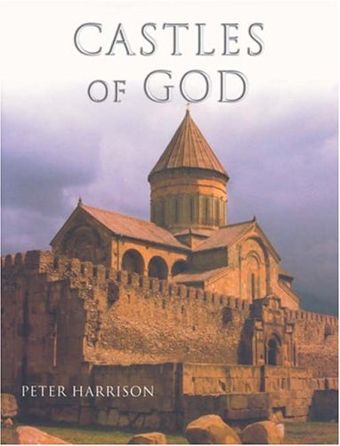 Castles Of God Fortified Religious Buildings Of The World Peter Harrison