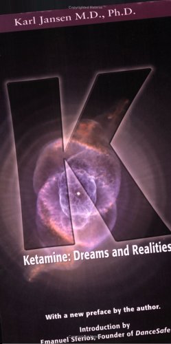 Ketamine Dreams And Realities Karl Jansen