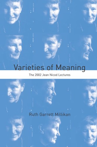 Varieties Of Meaning The 2002 Jean Nicod Lectures Ruth Garrett Millikan