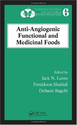 Antiangiogenic Functional And Medicinal Foods Nutraceutical Science And Technology 1st Edition Jack N Losso