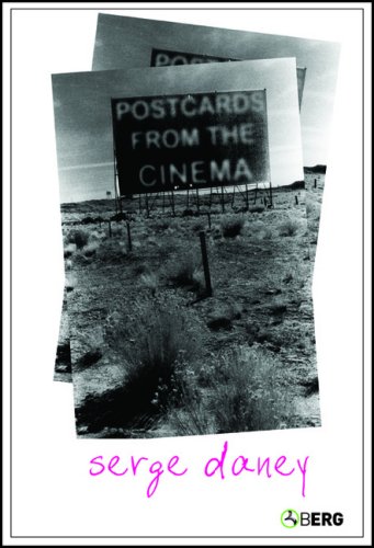 Postcards From The Cinema Serge Daney