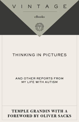 Thinking In Pictures And Other Reports From My Life With Autism Temple Grandin