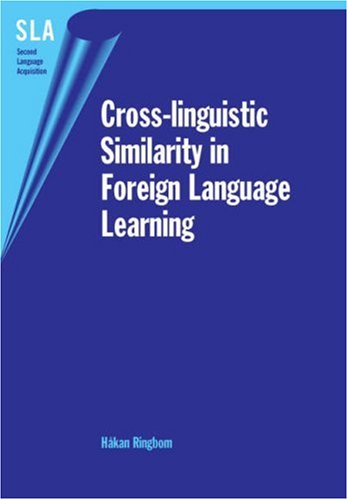 Crosslinguistic Similarity In Foreign Language Learning Second Language Acquisition Hakan Ringbom