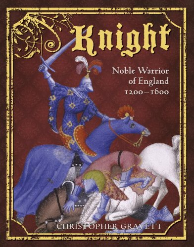 Knight Noble Warrior Of England 12001600 Christopher Gravett